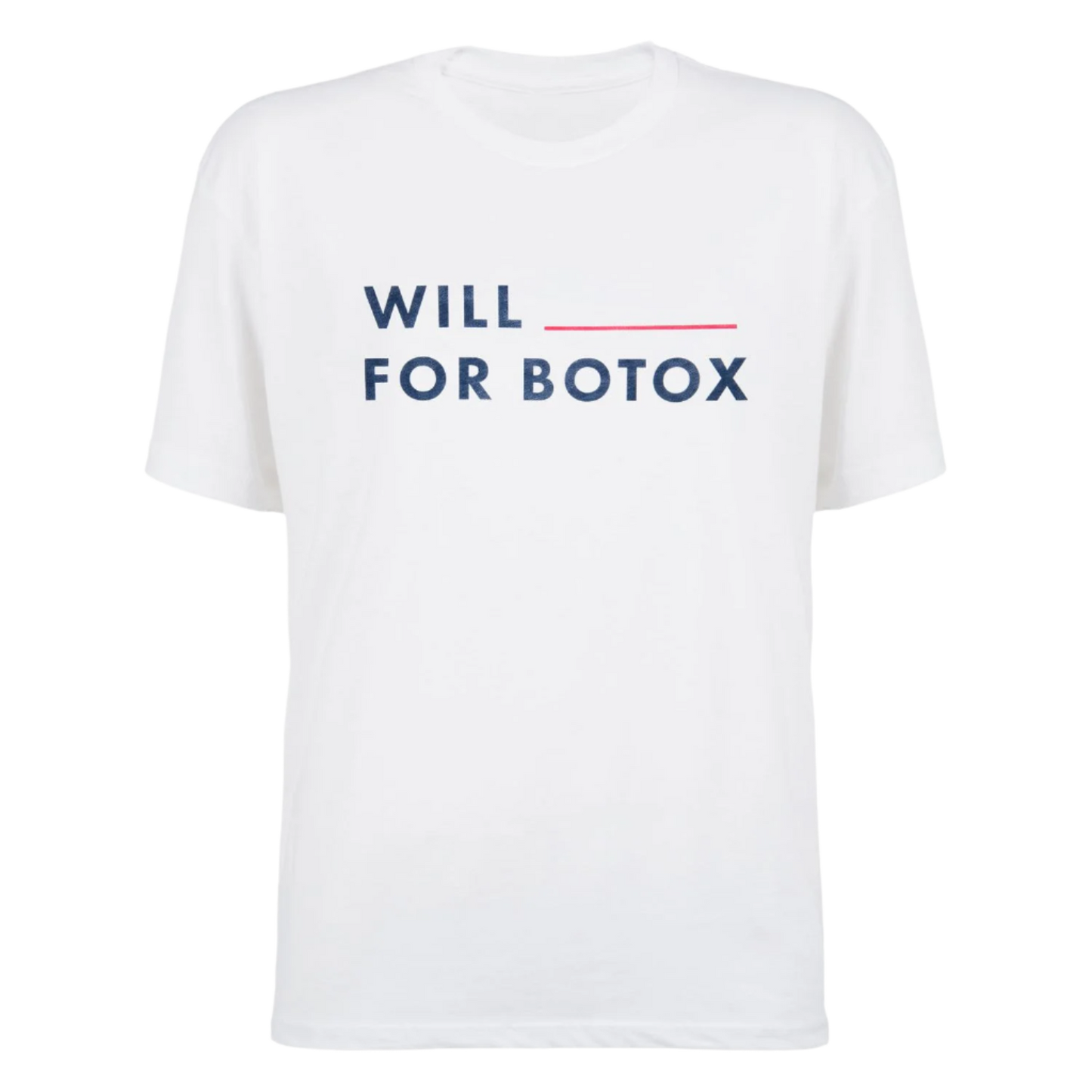 Will __________ For Botox Tee - White