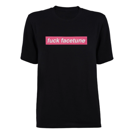 Fuck Facetune Tee