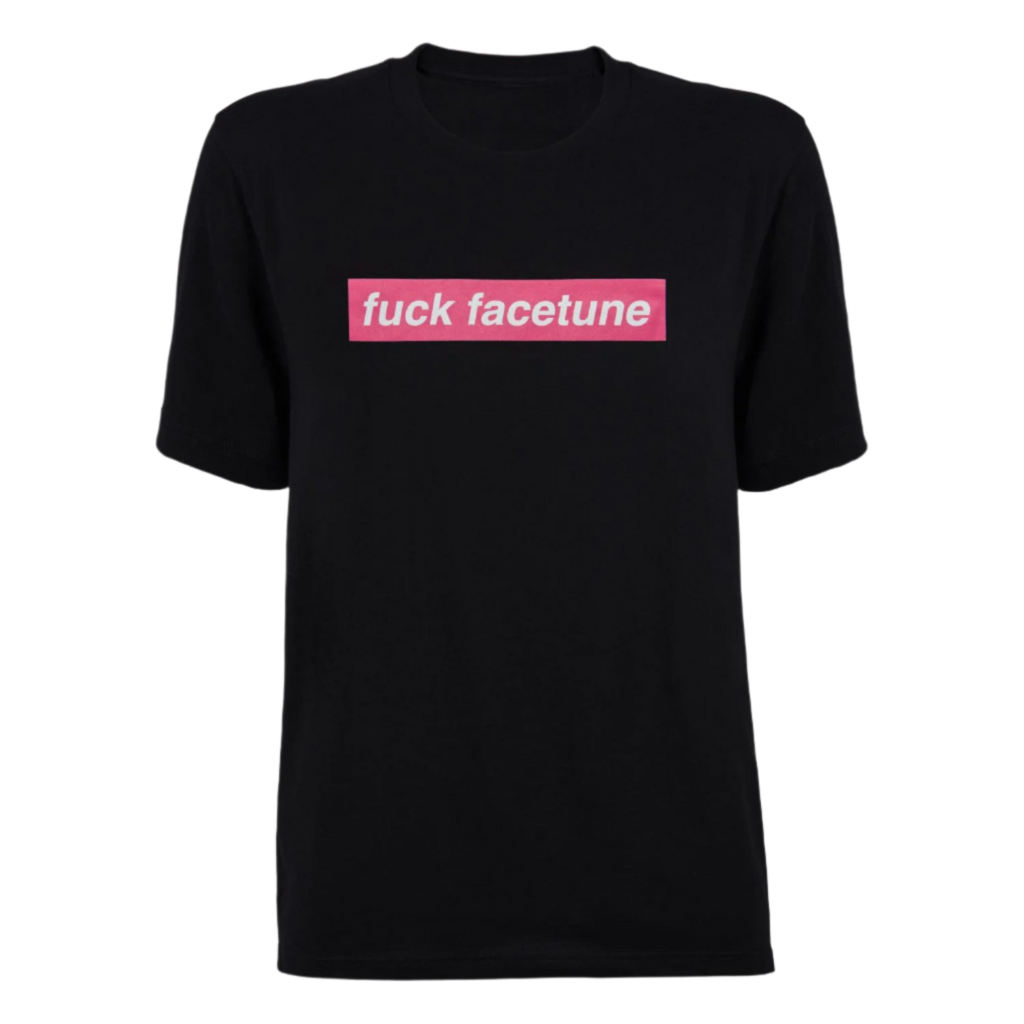 Fuck Facetune Tee